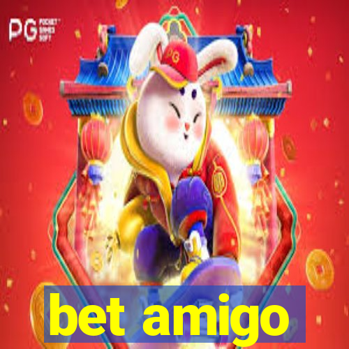 bet amigo